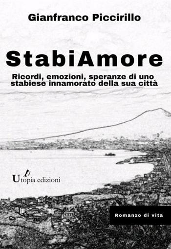 StabiAmore. Ricordi, emozioni, speranze di uno stabiese innamorato della sua città - Gianfranco Piccirillo - Libro StreetLib 2020 | libraccio.click