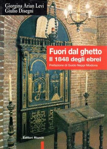 Fuori dal ghetto. Il 1848 degli ebrei - Giorgina Arian Levi, Giulio Disegni - Libro Editori Riuniti 1998, Storia Opere varie | libraccio.click