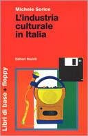 L'industria culturale in Italia. Con floppy disk