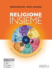 Religione insieme. Per le Scuole superiori. Con e-book. Con espansione online