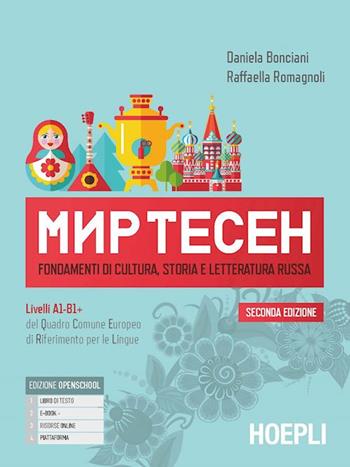 Mir tesen. Fondamenti di cultura, storia e letteratura russa. Liv. A1-B1+. Per le Scuole superiori. - Daniela Bonciani, Raffaella Romagnoli - Libro Hoepli 2023 | libraccio.click
