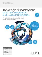 Tecnologie e progettazione di sistemi informatici e di telecomunicazion. Per l'articolazione informatica degli istituti tecnici settore tecnologico. Per gli Ist. tecnici industriali. Con e-book. Con espansione online. Vol. 2