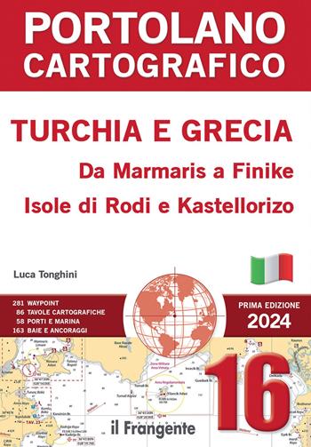 Portolano cartografico. Turchia e Grecia: da Marmaris a Finike, Isole di Rodi e Kastellorizo. - Luca Tonghini - Libro Edizioni Il Frangente 2024, Portolano cartografico | libraccio.click