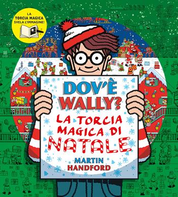 Dov'è Wally? La torcia magica di Natale. Ediz. a colori - Martin Handford - Libro IdeeAli 2023, Libri di Natale | libraccio.click