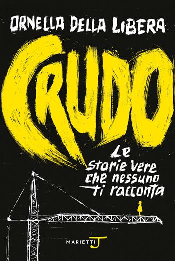 Crudo. Le storie vere che nessuno ti racconta - Ornella Della Libera - Libro Marietti Junior 2021 | libraccio.click