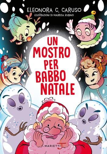 Un mostro per Babbo Natale - Eleonora C. Caruso - Libro Marietti Junior 2021, Mostro mio | libraccio.click