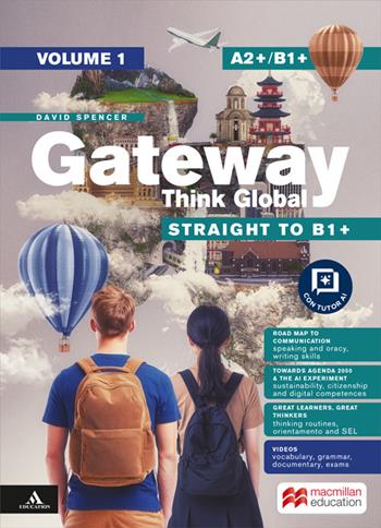 Gateway Think Global. Straight to B1+. Level A2+/B1+. With Roadmap to communication. Per le Scuole superiori. Vol. 1 - David Spencer - Libro Macmillan Education 2026 | libraccio.click