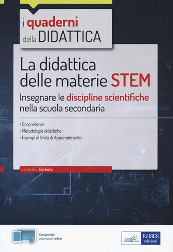 La didattica delle materie STEM. Insegnare le discipline scientifiche nella scuola secondaria. per accesso online  - Libro Edises professioni & concorsi 2022, I quaderni della didattica | libraccio.click