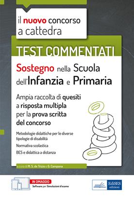 Sostegno nella scuola dell'infanzia e primaria. Test commentati. Il nuovo concorso a cattedra. Ampia raccolta di quesiti a risposta multipla per la prova scritta del concorso. Con estensioni online.  - Libro Edises professioni & concorsi 2021, Concorso a cattedra | libraccio.click
