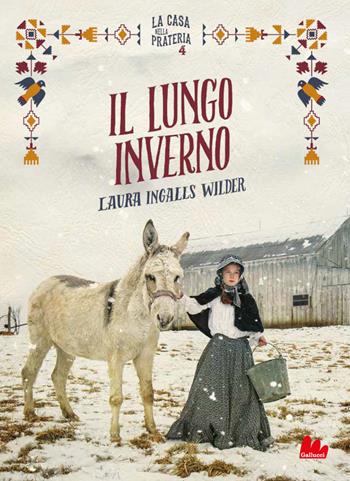 Il lungo inverno. La casa nella prateria. Nuova ediz.. Vol. 4 - Laura Ingalls Wilder - Libro Gallucci 2021, Young adult | libraccio.click
