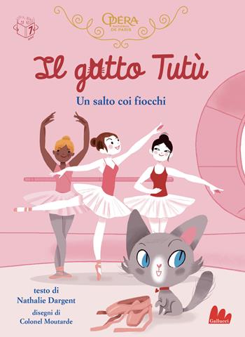 Il gatto Tutù. Salto coi fiocchi. Ediz. a colori - Nathalie Dargent, Colonel Moutarde - Libro Gallucci 2021, Universale d'Avventure e d'Osservazioni | libraccio.click