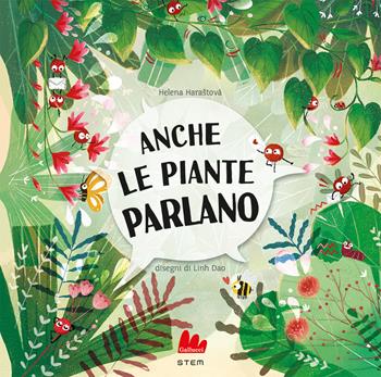 Anche le piante parlano. Ediz. a colori - Helena Haraštová, Linh Dao - Libro Gallucci 2023, STEM | libraccio.click