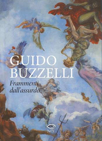 Guido Buzzelli. Frammenti dall'assurdo. Catalogo della mostra (Lucca, 22 ottobre 2011-31 gennaio 2012). Ediz. illustrata - Guido Buzzelli - Libro Edizioni NPE 2021, L' arte delle nuvole | libraccio.click