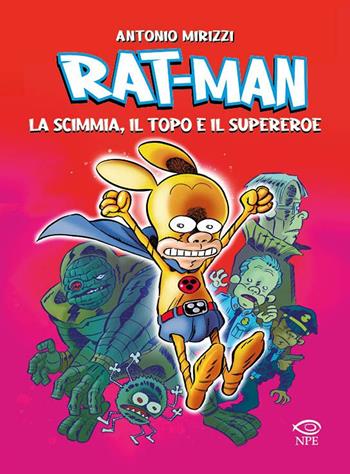 Rat-man. La scimmia, il topo, il supereroe - Antonio Mirizzi - Libro Edizioni NPE 2023, L' arte delle nuvole | libraccio.click
