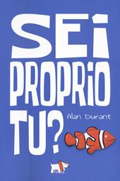 Sei proprio tu?