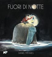 Fuori di notte. Ediz. a colori