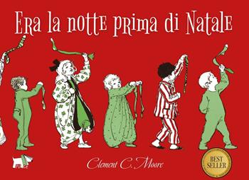 Era la notte prima di Natale. Ediz. a colori - Clement C. Moore - Libro Pulce 2024, C'era un'altra volta | libraccio.click