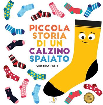 Piccola storia di un calzino spaiato. Ediz. a colori - Cristina Petit - Libro Pulce 2025, Comunicazione e sentimenti | libraccio.click