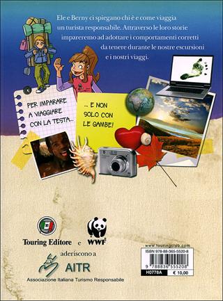 Io viaggio responsabile. In giro per il mondo rispettando le persone, la natura e i luoghi - Elena Gatti - Libro Touring Junior 2011, Manuali Touring Junior | libraccio.click