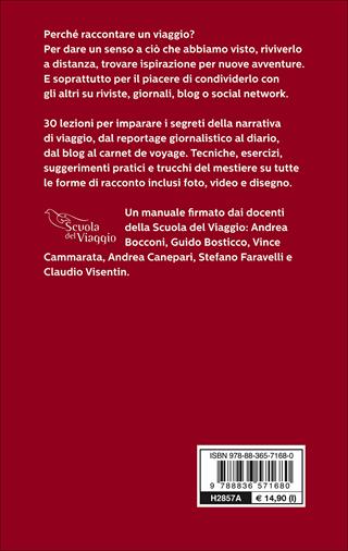Raccontare il viaggio. 30 lezioni dalla scrittura all'immagine - Andrea Bocconi, Guido Bosticco - Libro Touring 2017 | libraccio.click