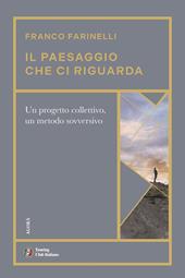 Il paesaggio che ci riguarda. Un progetto collettivo, un metodo sovversivo