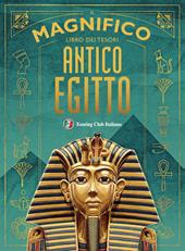 Il magnifico libro dei tesori dell'antico Egitto