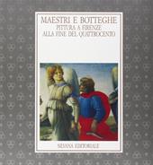Maestri e botteghe. Pittura a Firenze alla fine del Quattrocento. Catalogo della mostra (Firenze, 16 ottobre 1992-10 gennaio 1993)