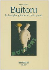 Buitoni. La famiglia, gli uomini, le imprese. Ediz. illustrata - Luca Masia, Giulio Sapelli - Libro Silvana 2007 | libraccio.click