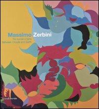 Massimo Zerbini. Tra nuvole e terra-Between Clouds and Earth. Catalogo della mostra (Catania, Siracusa, giugno-luglio 2008). Ediz. italiana e inglese  - Libro Silvana 2008 | libraccio.click