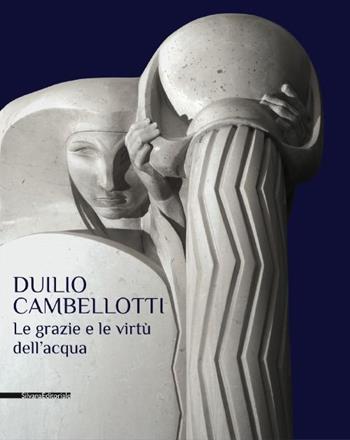 Duilio Cambellotti. Le grazie e le virtù dell'acqua. Catalogo della mostra (Bari, 27 febbraio-14 giugno 2015). Ediz. illustrata  - Libro Silvana 2015 | libraccio.click