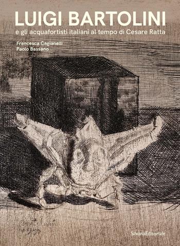 Luigi Bartolini e gli acquafortisti italiani al tempo di Cesare Ratta. Ediz. a colori - Bruno Bassano - Libro Silvana 2024, Arte | libraccio.click
