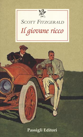Il giovane ricco - Francis Scott Fitzgerald - Libro Passigli 2019, Le occasioni | libraccio.click