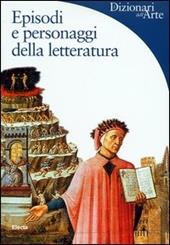 Episodi e personaggi della letteratura. Ediz. illustrata