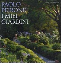 I miei giardini. Ediz. illustrata - Paolo Pejrone - Libro Mondadori Electa 2008 | libraccio.click