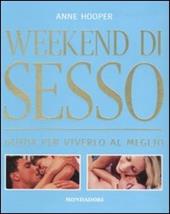 Weekend di sesso. Guida per viverlo al meglio. Ediz. illustrata