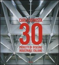 Carla Venosta. 30 progetti di disegno industriale italiano. Ediz. illustrata  - Libro Mondadori Electa 2007 | libraccio.click