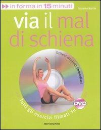 Via il mal di schiena. Ediz. illustrata. Con DVD - Suzanne Martin - Libro Mondadori Electa 2008 | libraccio.click
