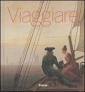 Viaggiare. Ediz. illustrata