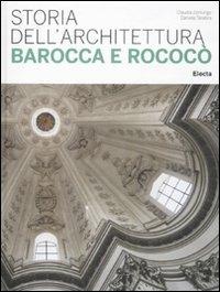 Storia dell'architettura barocca e rococò. Ediz. illustrata - Daniela Tarabra, Claudia Zanlungo - Libro Mondadori Electa 2012 | libraccio.click