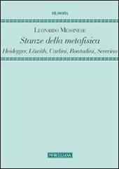 Stanze della metafisica. Heidegger, Löwith, Carlini, Bontadini, Severino