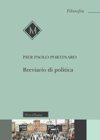Breviario di politica - Pier Paolo Portinaro - Libro Morcelliana 2021, Filosofia. Testi e studi | libraccio.click