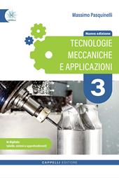 Tecnologie meccaniche e applicazioni. Per gli Ist. tecnici e professionali. Ediz. per la scuola. Con e-book. Con espansione online. Vol. 3