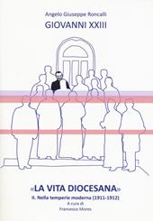 «La vita diocesana». Vol. 2: Nella temperie moderna (1911-1912)