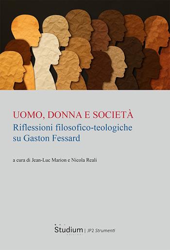 Uomo, donna e società. Riflessioni filosofico-teologiche su Gaston Fessard  - Libro Studium 2025, Istituto Giovanni Paolo II. Strumenti | libraccio.click