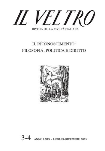 Il Veltro. Rivista della civiltà italiana (2025). Vol. 3-4: Il riconoscimento: filosofia, politica e diritto  - Libro Studium 2026 | libraccio.click
