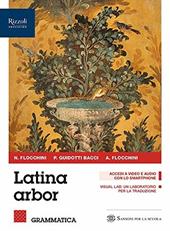 Latina arbor. Grammatica. Per le Scuole superiori. Con e-book. Con espansione online. Vol. 1