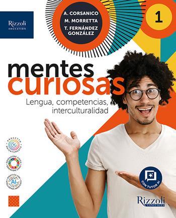 Mentes curiosas. Per le Scuole superiori. Vol. 1 - Alessandra Corsanico, Trinidad Fernández González, Marco Morretta - Libro Rizzoli Languages 2026 | libraccio.click