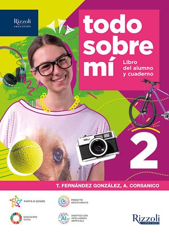 Todo sobre mí. Per la Scuola media. Vol. 2 - Alessandra Corsanico, Trinidad Fernández González - Libro Rizzoli Languages 2025 | libraccio.click