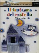 Il fantasma del castello - Mira Lobe - Libro Piemme 1994, Il battello a vapore. Serie bianca | libraccio.click