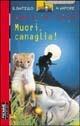 Muori, canaglia! - José A. Del Canizo - Libro Piemme 1995, Il battello a vapore. Serie rossa | libraccio.click